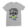 The World Aint Ending Class Of 2018 Ladies Fitted T-Shirt