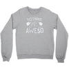 without me, it's just aweso Crewneck Sweatshirt