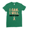 I Can I Will End Of The Story Ladies Fitted T-Shirt