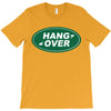 hang over T-Shirt