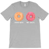 your wife my wife donuts T-Shirt