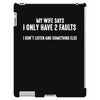 I Only Have Two Faults Funny T shirts iPad 3 and 4 Case