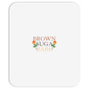 Brown Suga Babe Mousepad