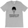 prepared for diaper T-Shirt