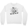 We Can Do It! Crewneck Sweatshirt