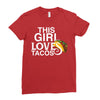 This Girl Loves Tacos Ladies Fitted T-Shirt