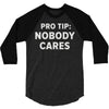 nobody cares 3/4 Sleeve Shirt