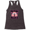 dummi bears Racerback Tank