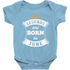 Legends Are Born In June Baby Onesie