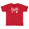 i'm with cupid Toddler T-shirt