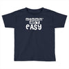 mommin' ain't easy Toddler T-shirt