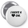 i have a heart on Pin-back button