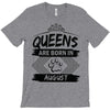 Queens Are Born In August T-Shirt
