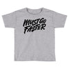 must go faster Toddler T-shirt