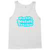 world's bestest teacher [converted] Tank Top