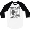 help me stack overflow youre myo nly hope 3/4 Sleeve Shirt