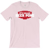 it's called beer pong T-Shirt