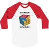 Got A Problem 3/4 Sleeve Shirt
