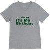 kiss me it's me birthday V-Neck Tee