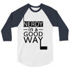 nerdy in a good way 3/4 Sleeve Shirt