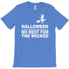 no rest for the wicked T-Shirt