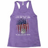 Honor Those Who Place Their Life on the Line so you can Live Yours Racerback Tank