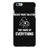 Never Trust An Atom iPhone 6 Plus/6s Plus Case
