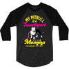 my pitbull is a sweetheart 3/4 Sleeve Shirt