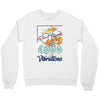 Good Good Vibrations Crewneck Sweatshirt