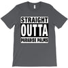 straight outta paradise palms T-Shirt