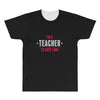 i am a teacher All Over Men's T-shirt