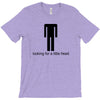offensive t shirt lookng for a little head rude tee funny shirt T-Shirt