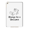 Always Be a Unicorn iPad Mini 4