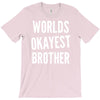 worlds okayest brother funny T-Shirt