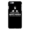 always be yourself, unless you can be batman funny iPhone 6/6s Plus Case