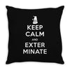 Keep calm and exterminate Throw Pillow