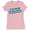 town drunk Ladies Fitted T-Shirt