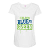 i bleed blue and green Maternity Scoop Neck T-shirt