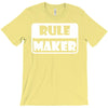 rule maker T-Shirt
