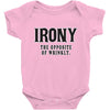 irony the opposite of wrinkly Baby Onesie