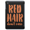 red hair dont care iPad Mini