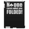 no one cares what you folded iPad 3 and 4 Case