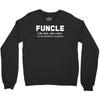 Funcle like Dad, Only Cooler Crewneck Sweatshirt