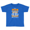 all men are created equal but only the best are born in november Toddler T-shirt