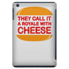 royale with cheese iPad Mini