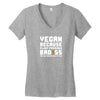 Vegan Because Plant Powered Badass Was Not an Offical Tittle Full Women's V-Neck T-Shirt