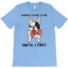 nobody listens to me T-Shirt
