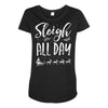 sleigh all day 2 Maternity Scoop Neck T-shirt