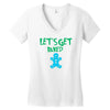 lets get baked Women's V-Neck T-Shirt