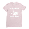 i support single moms stripper pole dancer funny saying Ladies Fitted T-Shirt